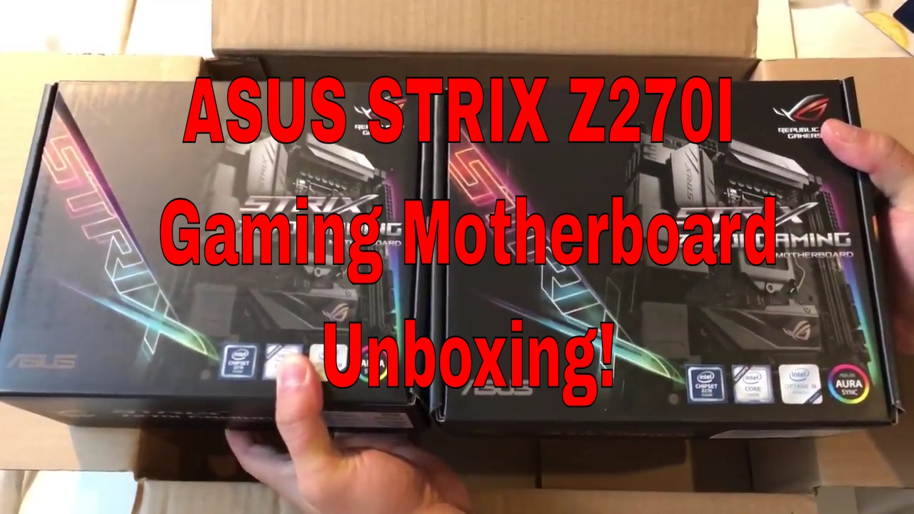 ASUS ROG STRIX Z270I unboxing!