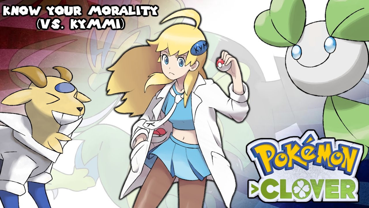Pokémon Clover Remastered - Know Your Morality (VS. Kymmi)