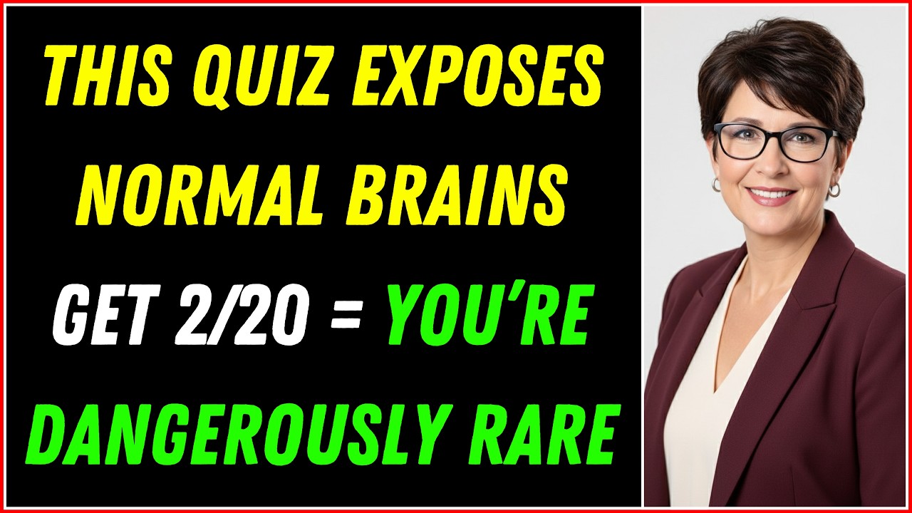 THIS QUIZ EXPOSES NORMAL BRAINS GET 2/20 YOU’RE DANGEROUSLY RARE!