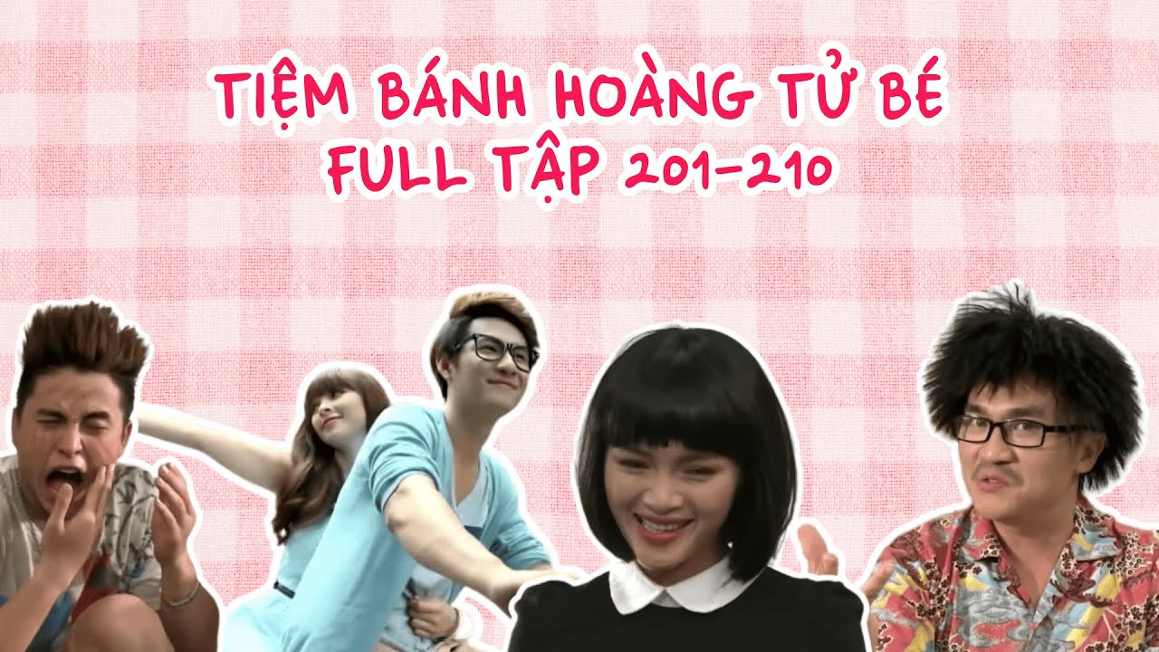 [Tập 201-210] Tiệm bánh Hoàng tử bé Phần 1 | Phim Sitcom Hài Hước
