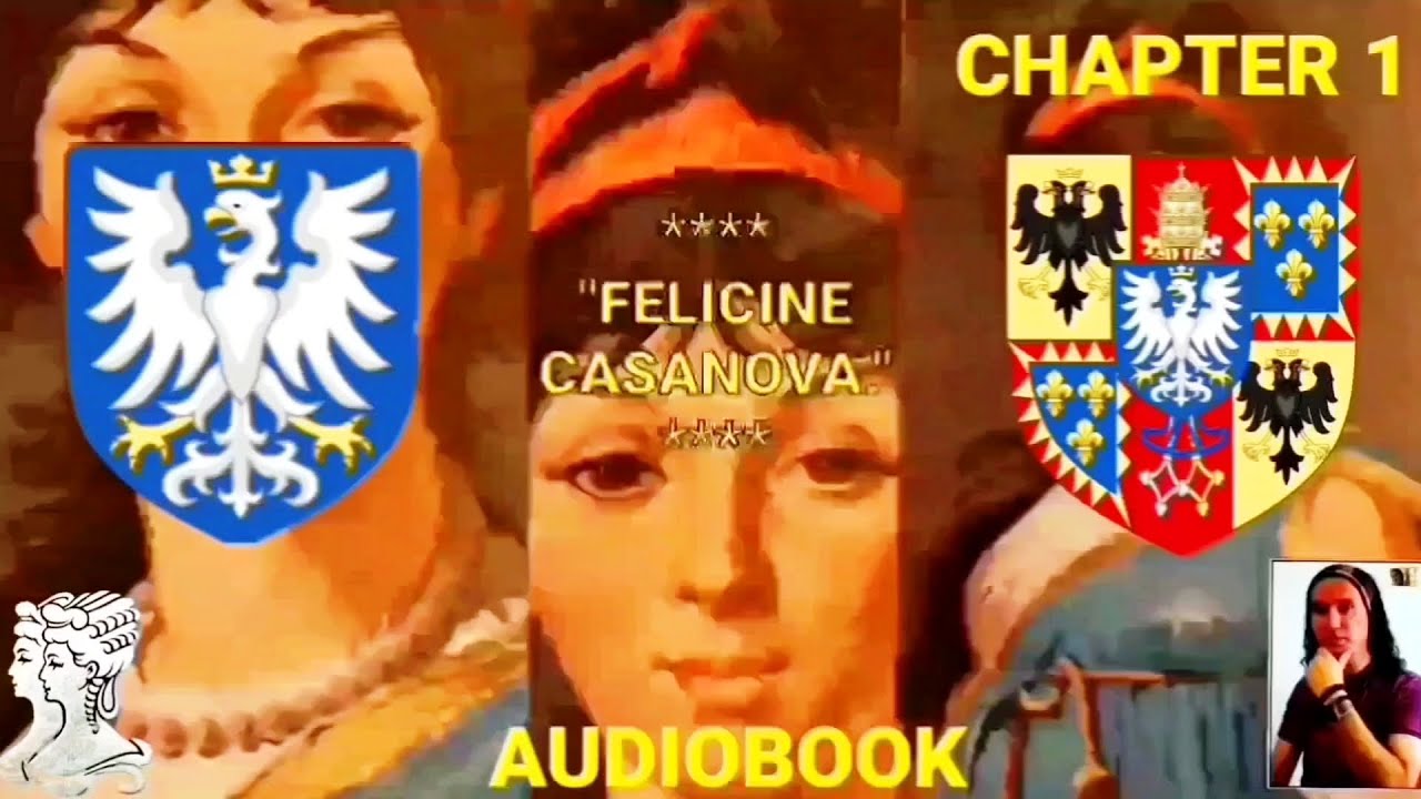 **** FELICINE CASANOVA AUDIOBOOK, Chapter One, Part One. ****