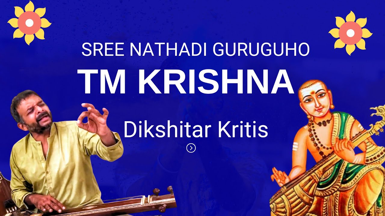 TM Krishna | Sree Nathadi Guruguho Jayati | Mayamalavagowla