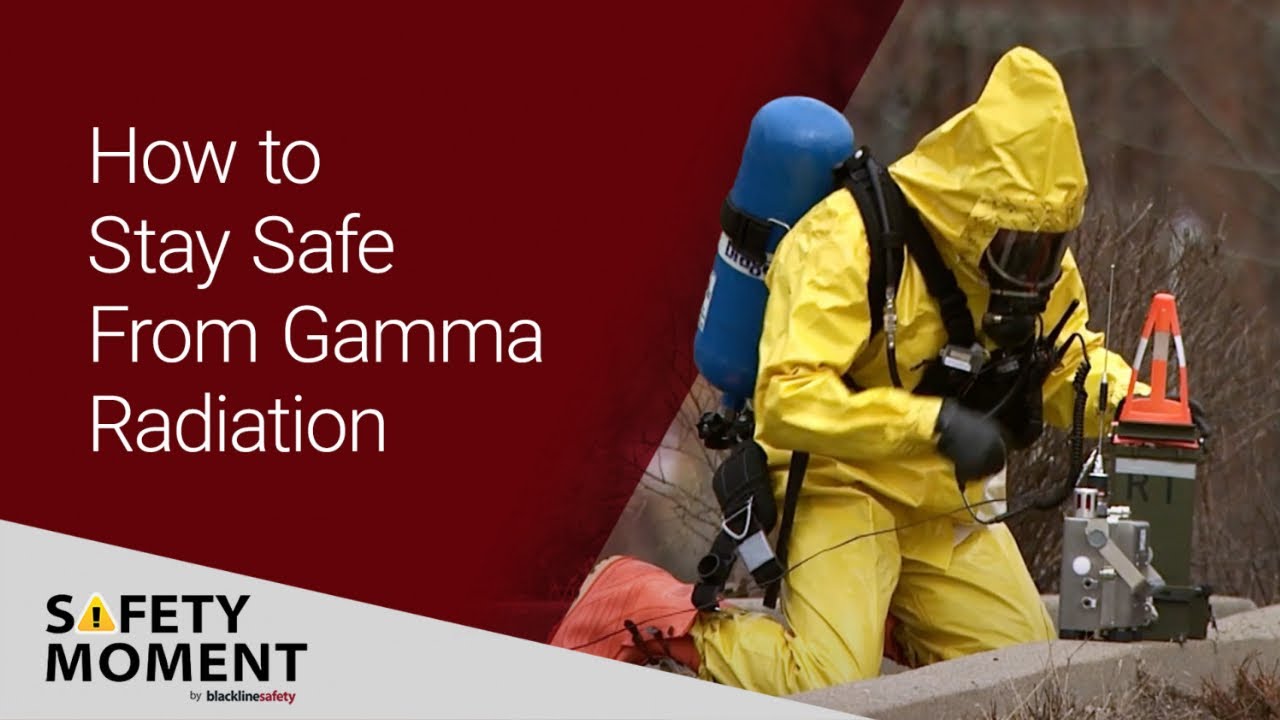 Safety Moment - How to Stay Safe From Gamma Radiation | Blackline Safety - Gas Detection Systems