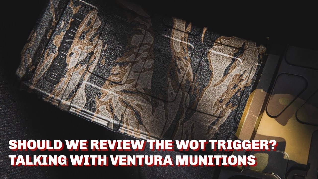 Should We Review the WOT Trigger? | Talking w/ Ventura Munitions