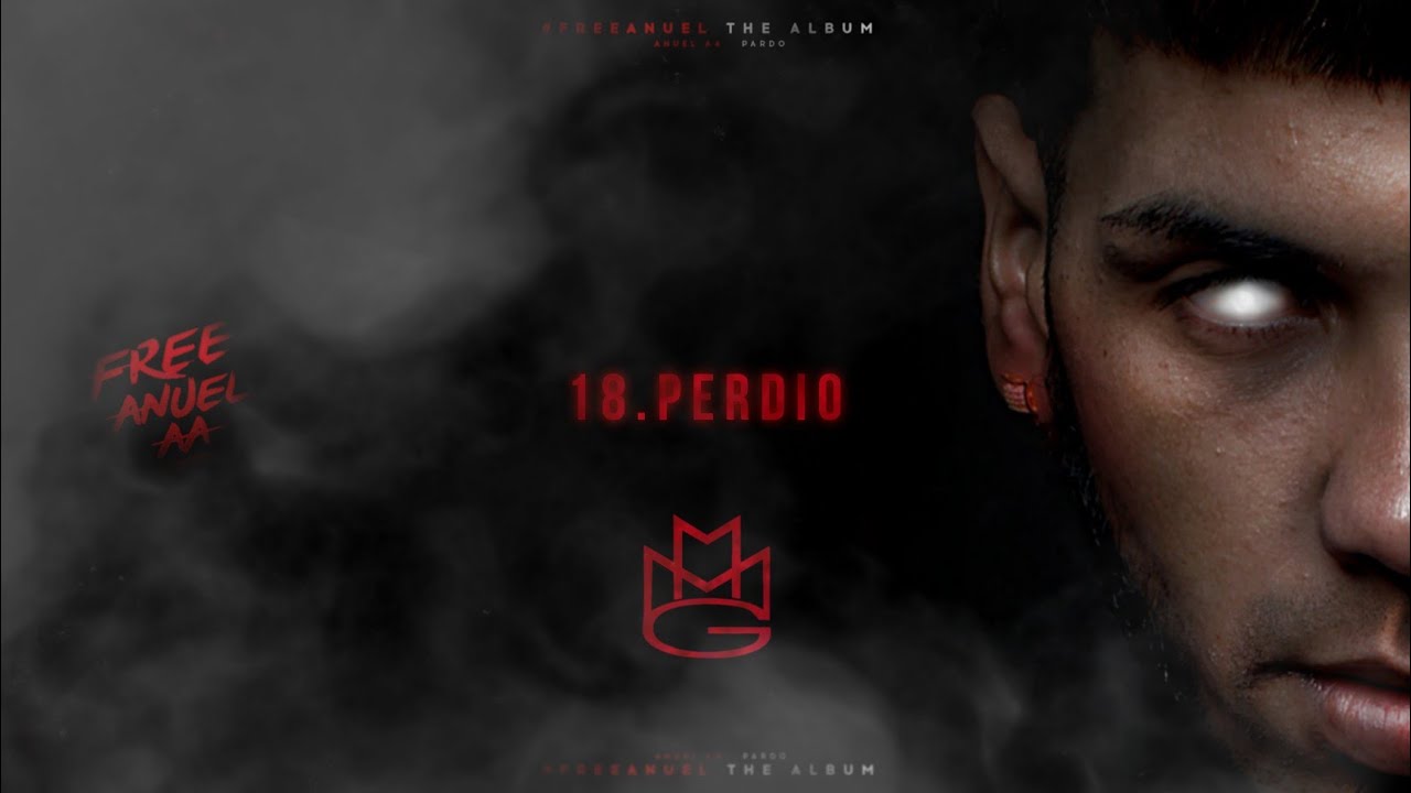 18.Anuel AA - Perdio | #Freeanuelthealbum