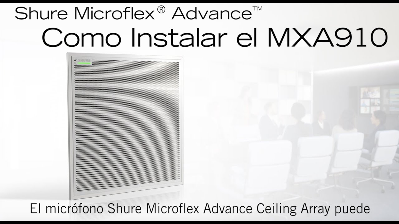 Shure Microflex Advance MXA910 - Instalación