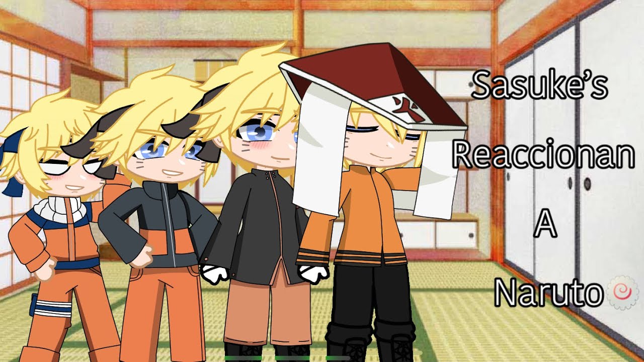 Sasuke’s reaccionan a SasuNaru+mis videos