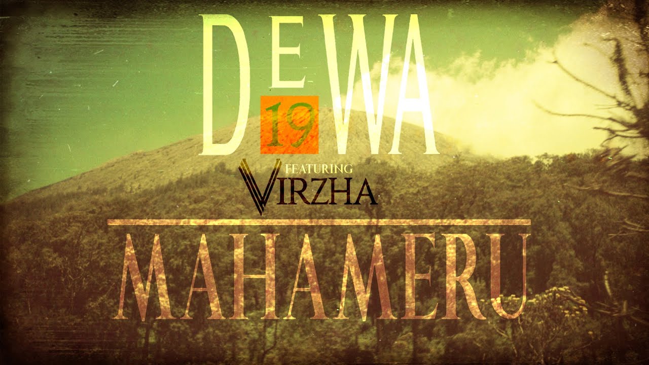 @Dewa19 Feat Virzha - Mahameru