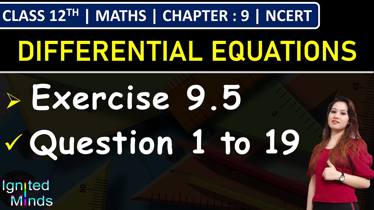 Class 12th Maths | Exercise 9.5 (Q1 to Q19) | Chapter 9: Differential Equations | NCERT