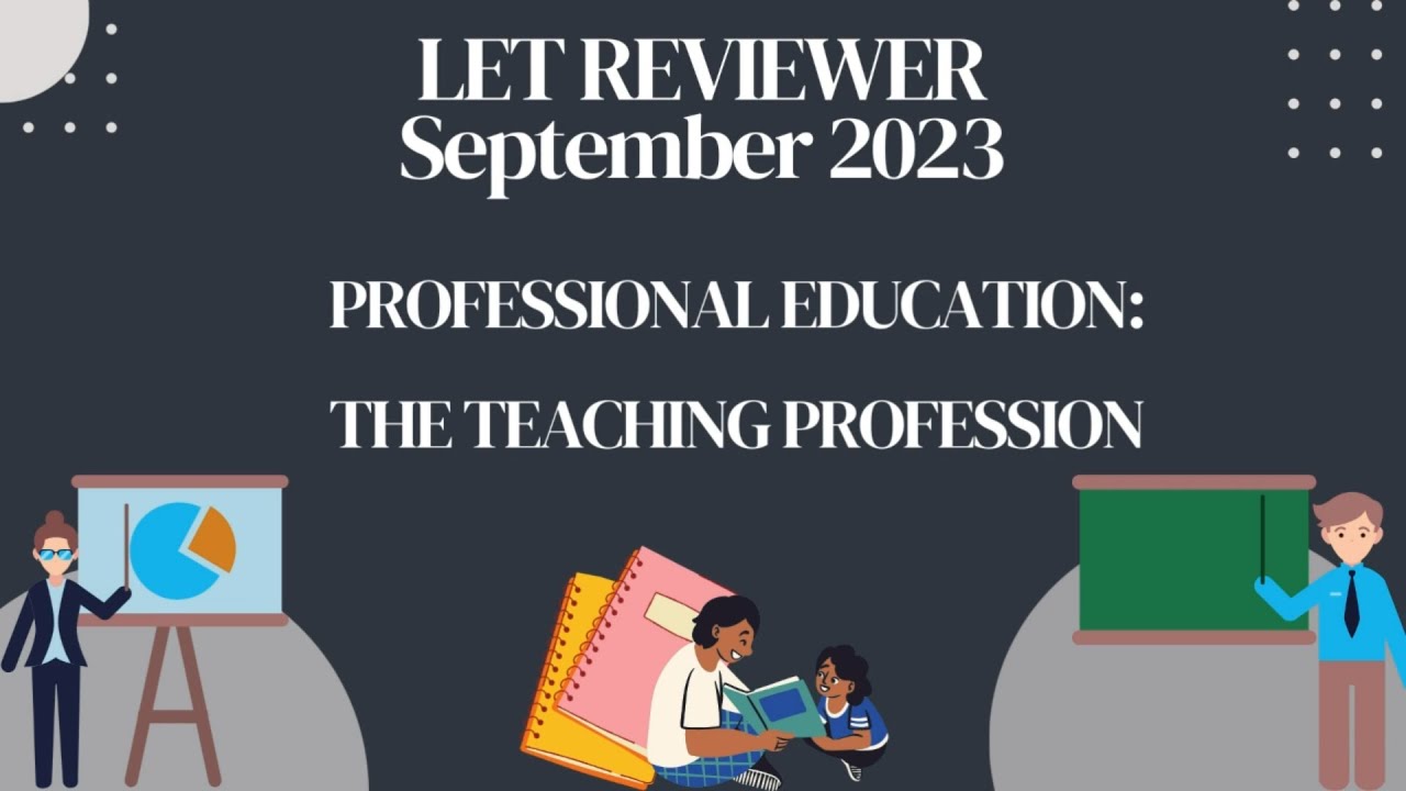 PROFESSIONAL EDUCATION | THE TEACHING PROFESSION LET DRILLS 65 ITEMS