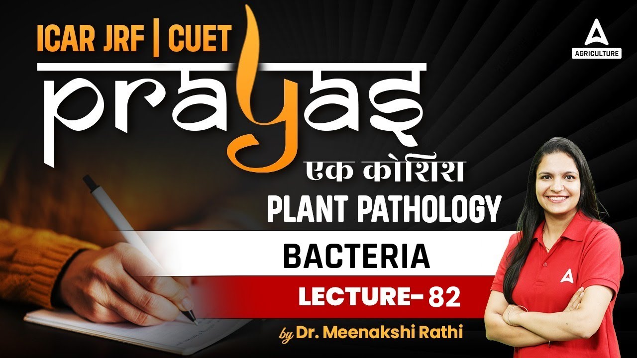 Bacteria #82 | Plant Pathology | ICAR JRF and CUET Preparation | Prayas | By Meenakshi Mam
