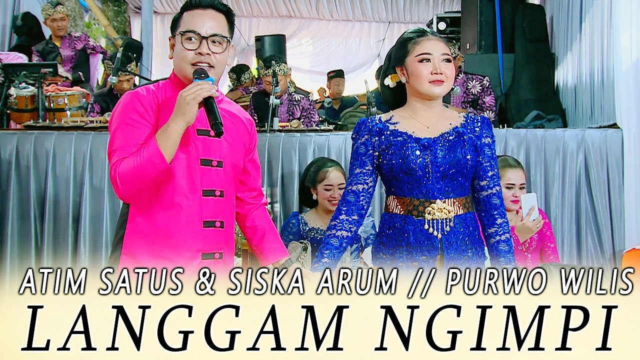 LANGGAM NGIMPI // ATIM SATUS & SISKA ARUM // CAMPURSARI PURWO WILIS // BAGONG AUDIO