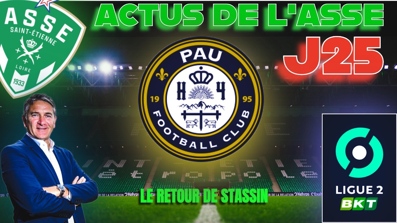 L'ACTU DE L'ASSE LIGUE 2 BKT PAUI J25 : RETOUR DE STASSIN