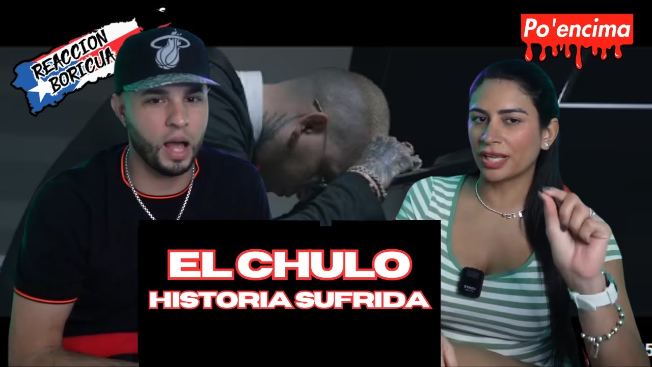 El Chulo   Historia Sufrida (Reaccion)