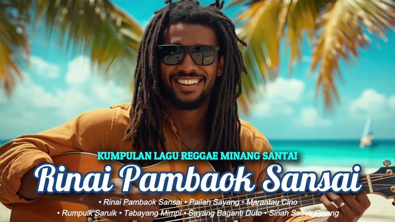 Kumpulan Lagu Reggae Minang Santai 🌴 RINAI PAMBAOK SANSAI | Reggae Minang Terbaru 2026