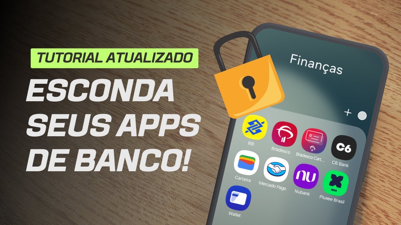 Como OCULTAR os apps de banco? TUTORIAL SAMSUNG / MOTOROLA / XIAOMI (2025)