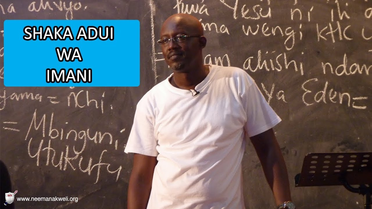 SHAKA ADUI WA IMANI SEHEMU YA I - MWL HURUMA GADI