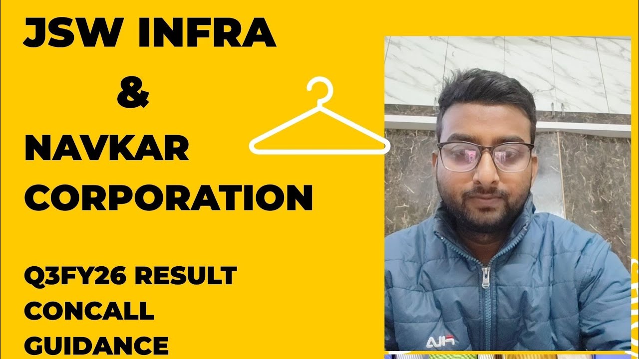 JSW INFRASTRUCTURE & NAVKAR CORPORATION Q3FY26  RESULT || CONCALL || GUIDANCE