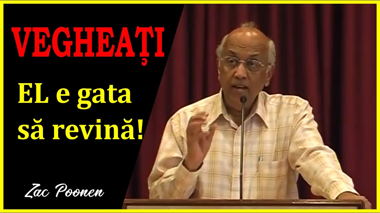 4. VEGHEAŢI căci Hristos e gata să revină!