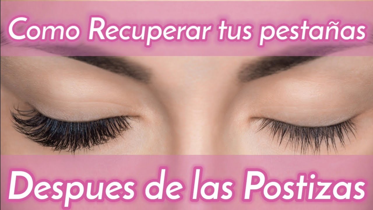 Como Recuperar tus Pestañas Después de las Postizas