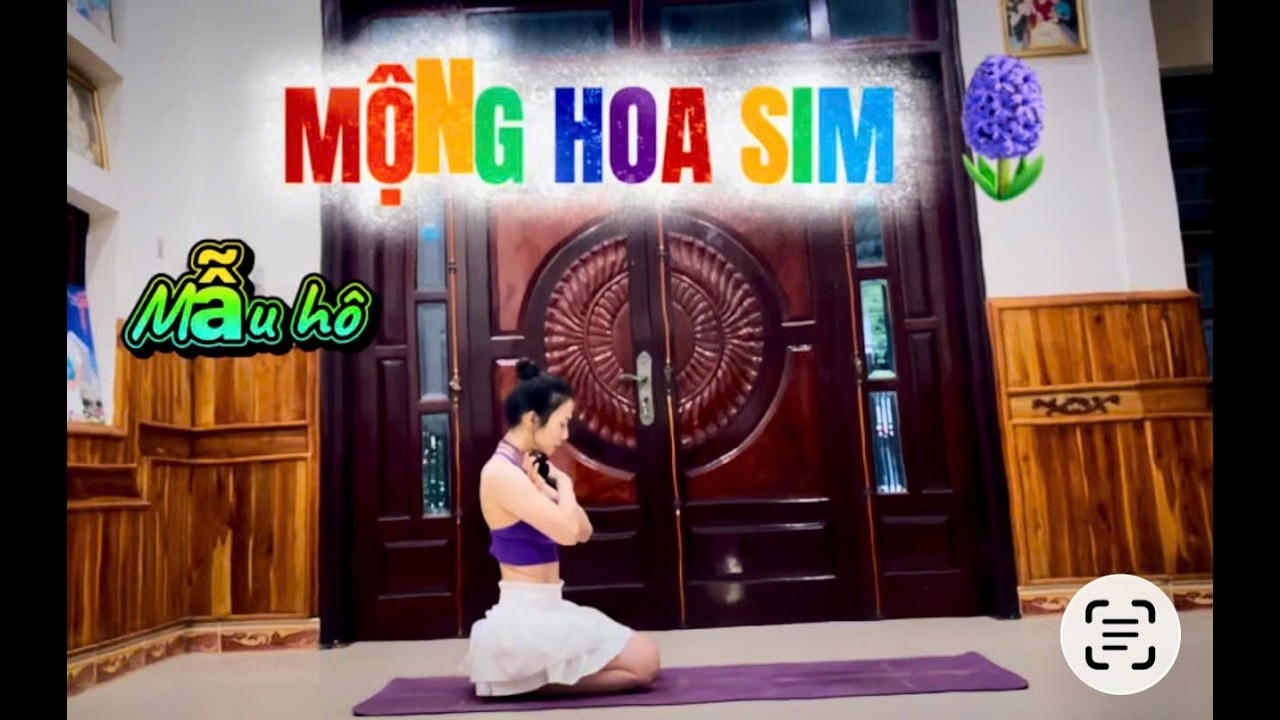 Mẫu hô flow Bài hát : Mộng Hoa Sim Biên đạo : Chichi Tran #YogaFlowOnline #YogaFlow #YogaOnline