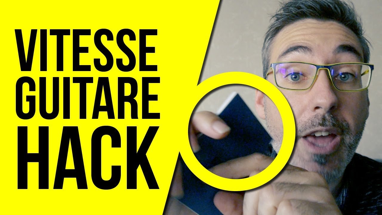 Savoir JOUER VITE &agrave; la GUITARE (sans exercices) - L'astuce guitare #1