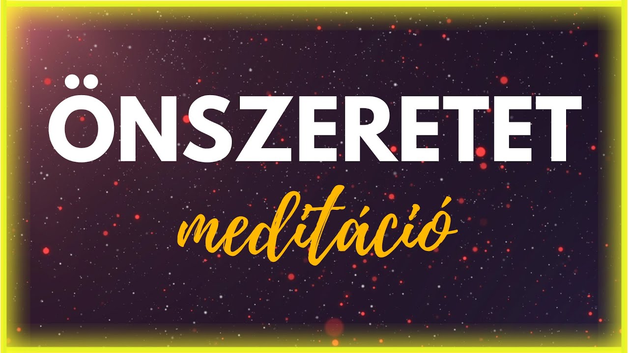 15 perc önszeretet meditáció