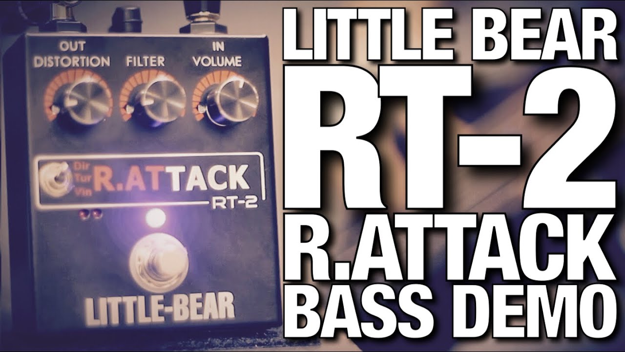 Little Bear RT-2 R.ATTACK - Bass Demo