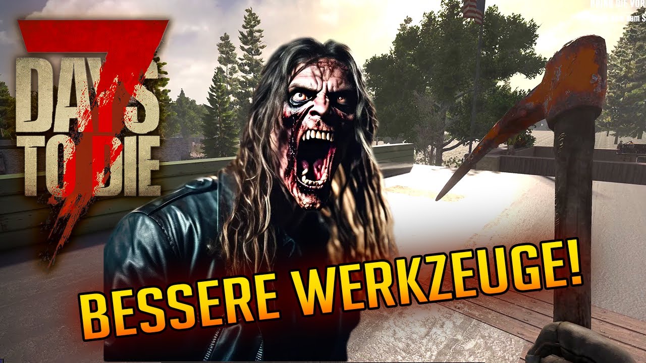 7 Days to Die 1.2 - 20 | Endlich bessere Werkzeuge! | 7d2d Gameplay survival-games.org