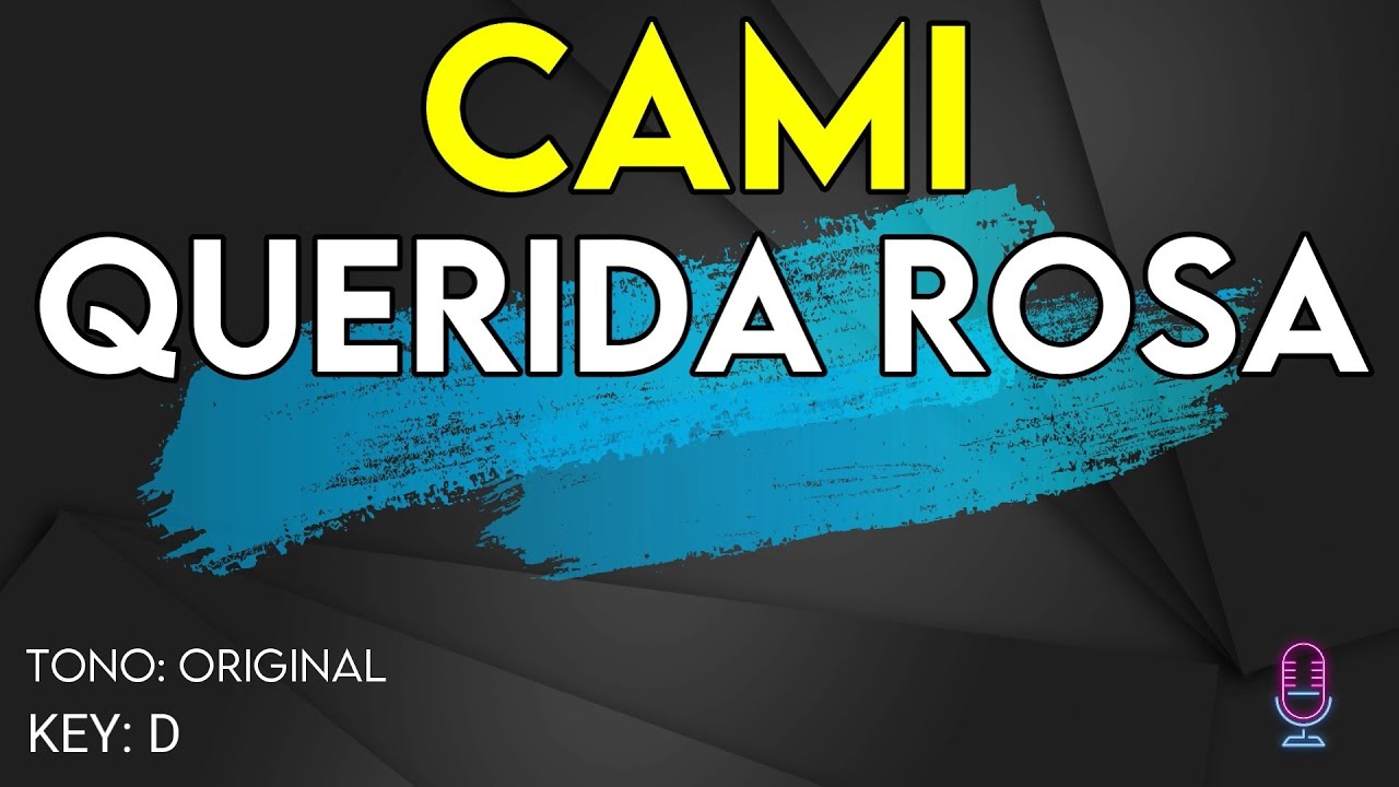 Cami - Querida Rosa - Karaoke Instrumental