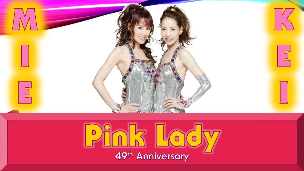 Pink Lady - 49th Anniversary Special