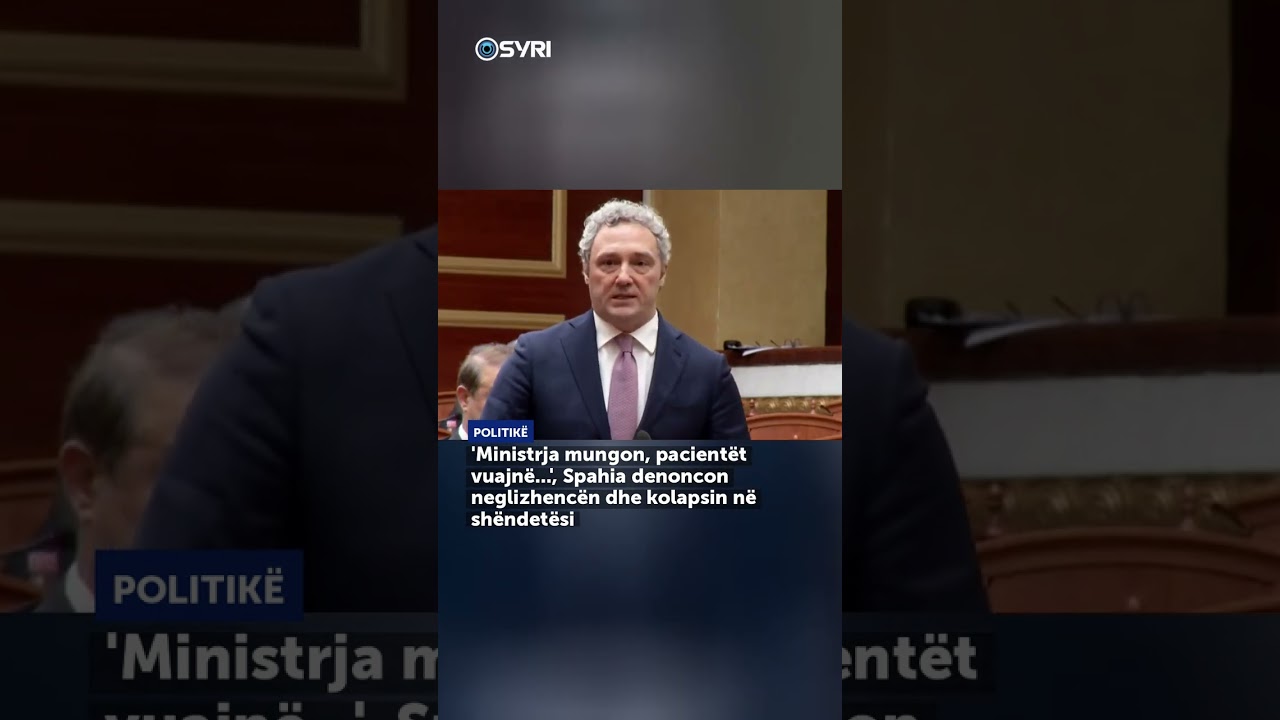 'Ministrja mungon, pacient&euml;t vuajn&euml;...', Spahia denoncon neglizhenc&euml;n dhe kolapsin n&euml; sh&euml;ndet&euml;si