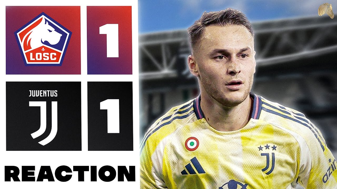 Disappointing result! - Lille 1-1 Juventus Match Reaction
