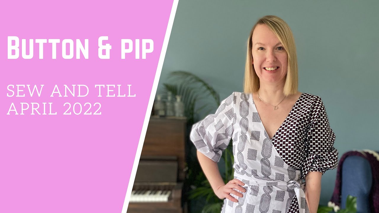 Sew and Tell | April 2022 - Dovetailed London Fabric subscription box