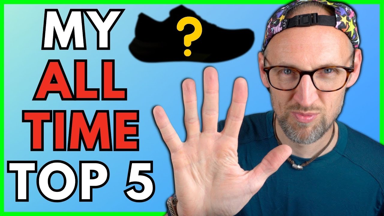 MY ALL TIME TOP 5 RUNNING SHOES