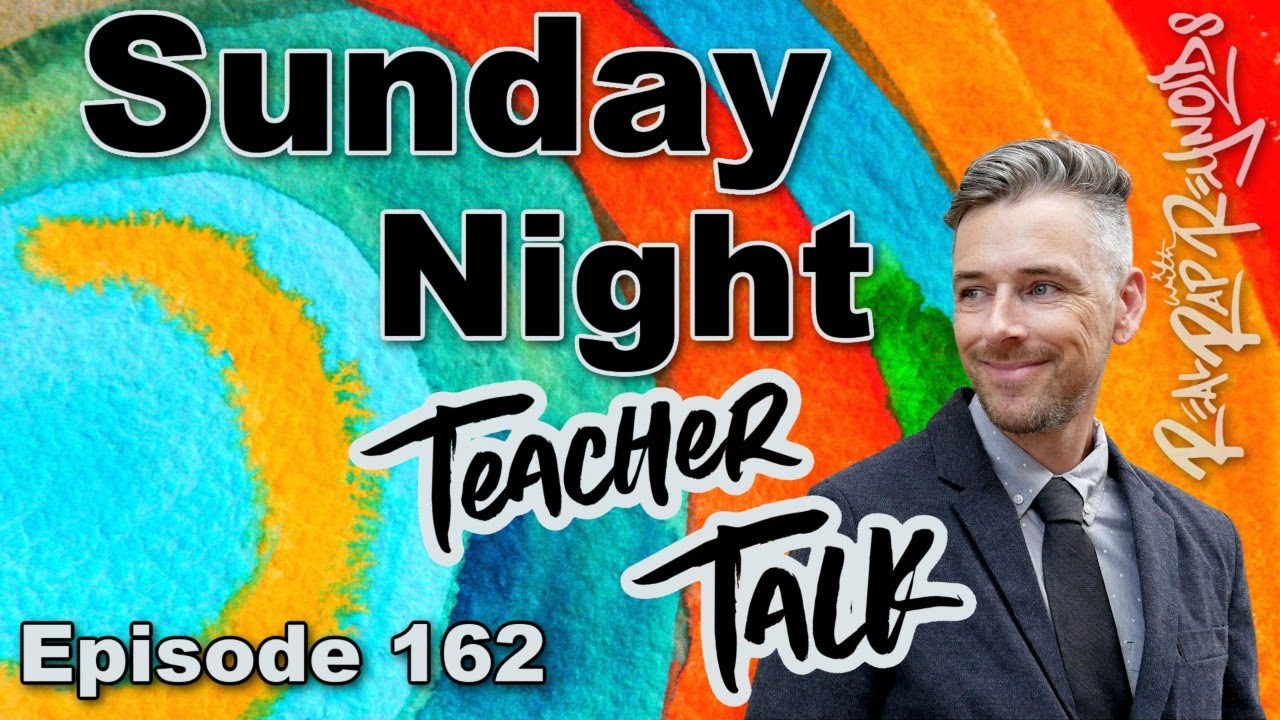 Sunday Night Teacher Talk Ep 162, Season 5