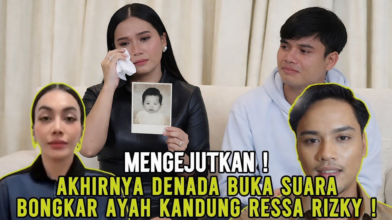 TERBONGKAR❗ AKHIRNYA DENADA ANGKAT BICARA❗ TERNYATA INI SOSOK AYAH KANDUNG RESSA RIZKY❗