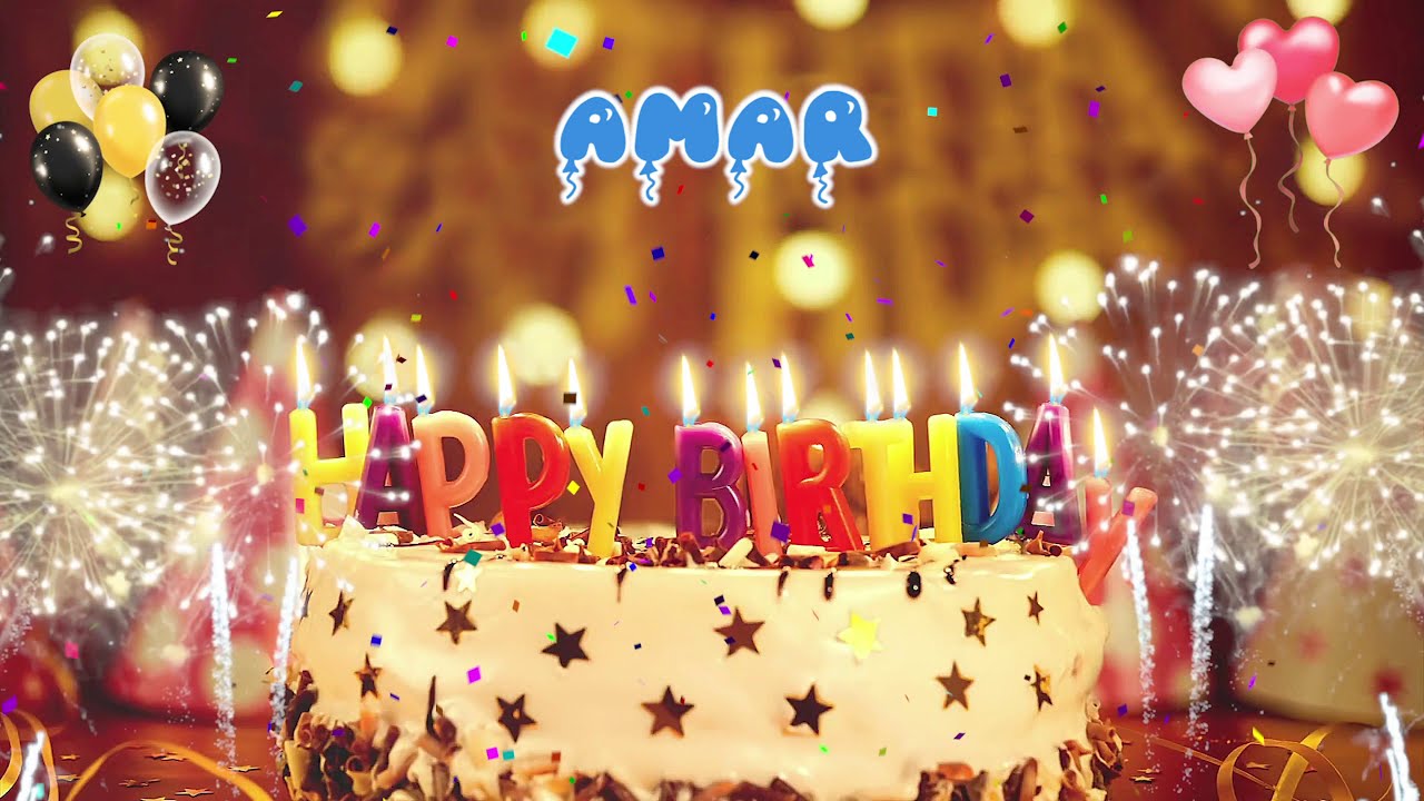 AMAR Birthday Song &ndash; Happy Birthday Amar