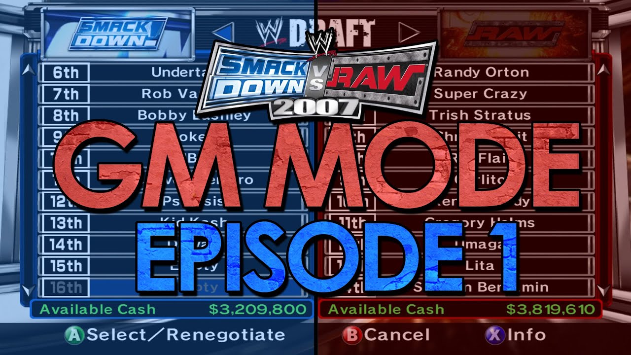 The Draft - GM MODE - Smackdown Vs. Raw 2007 - Episode 1