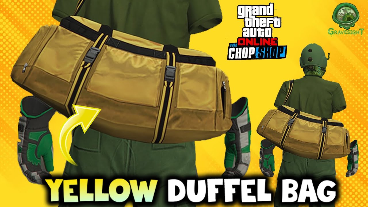 GTA Online - New Chop Shop Yellow Duffel Bag - (Cargo Ship Robbery)