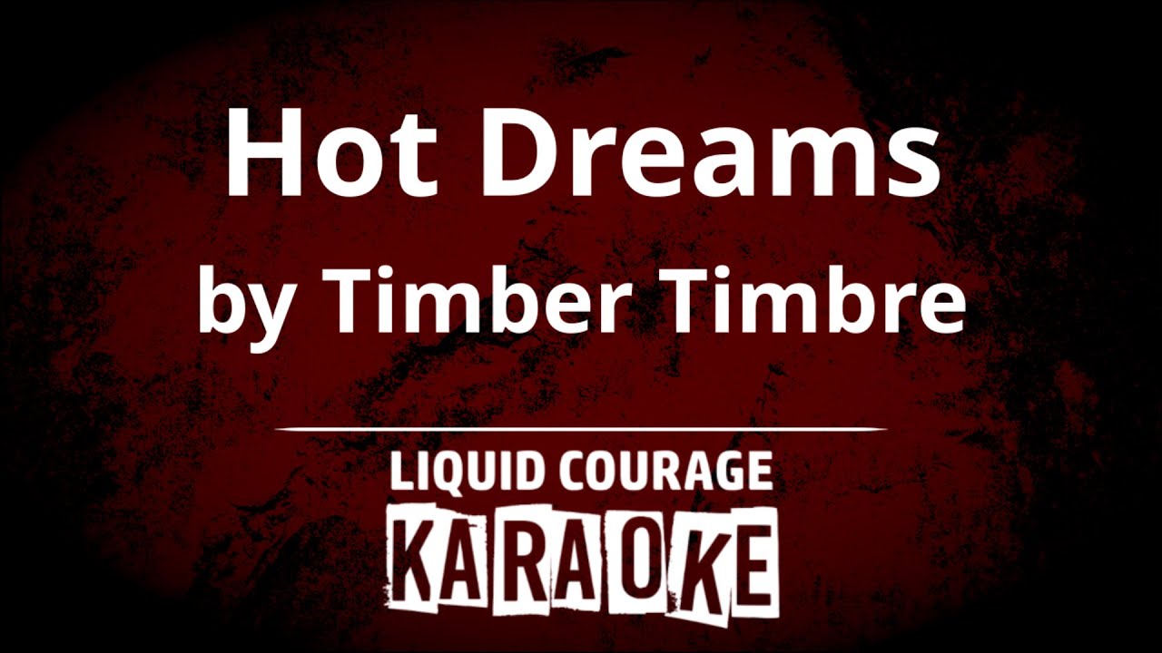 Timber Timbre - Hot Dreams [KARAOKE]