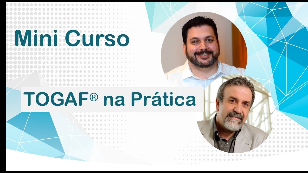 Mini Curso - TOGAF na Prática