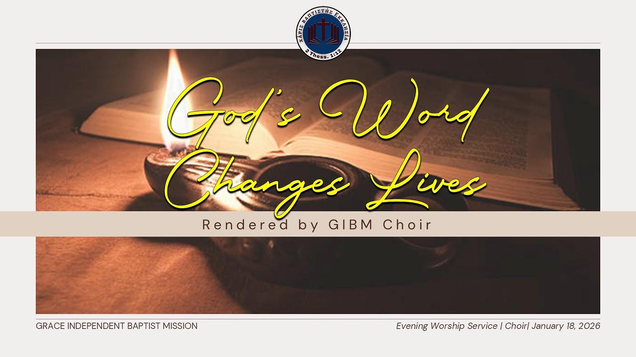 GOD'S WORD CHANGES LIVES - GIBM CHOIR