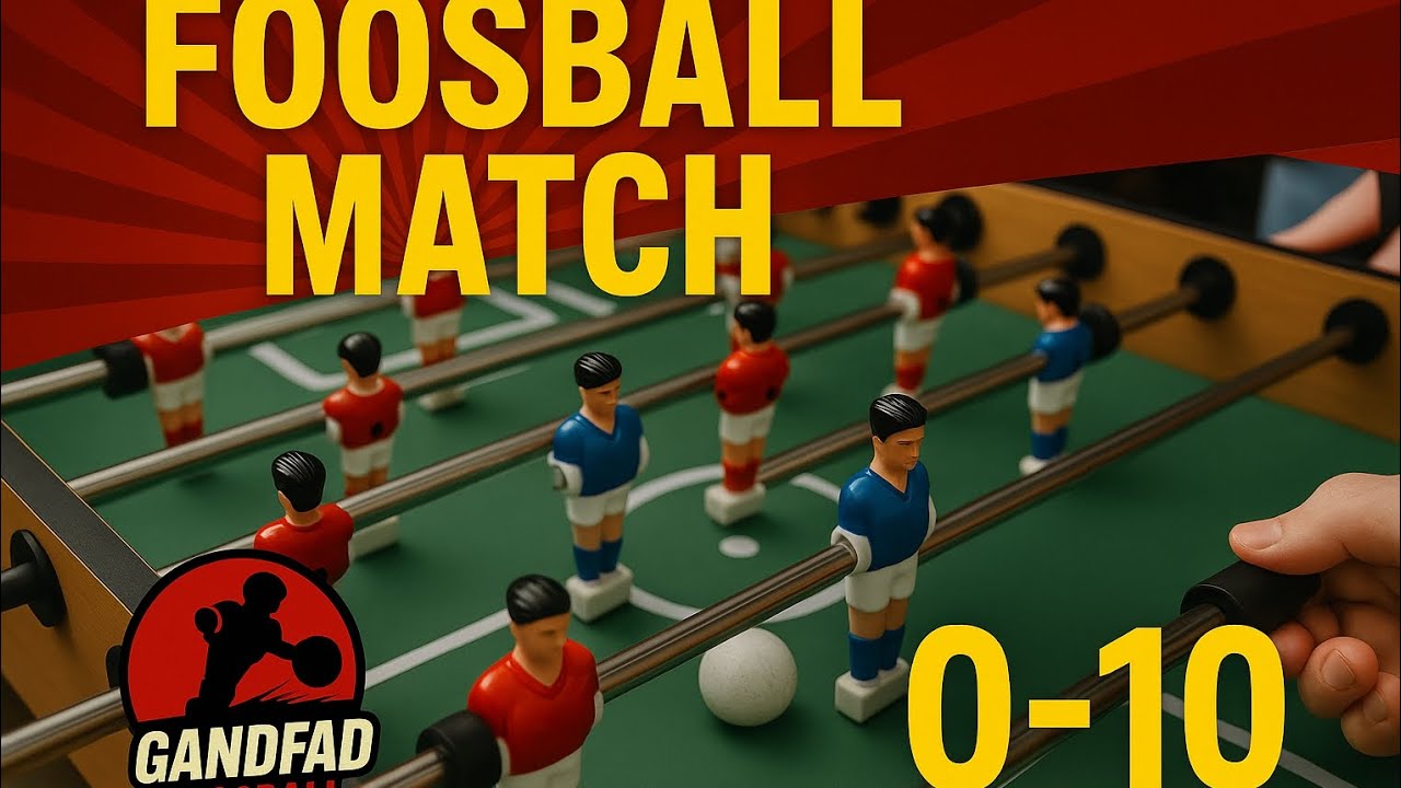 Day 17th Nov: Episode -2(foosball match) score 0-10......