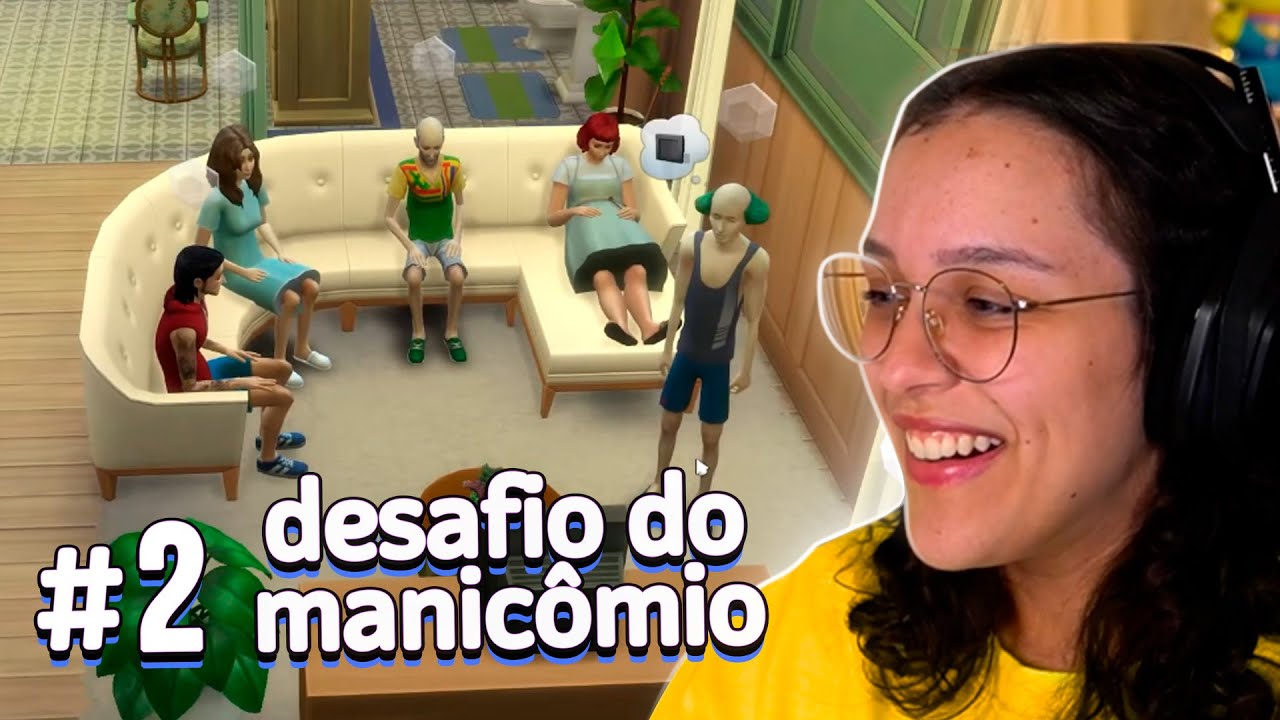 Maethe jogando The Sims 4 - Desafio do Manicômio #2