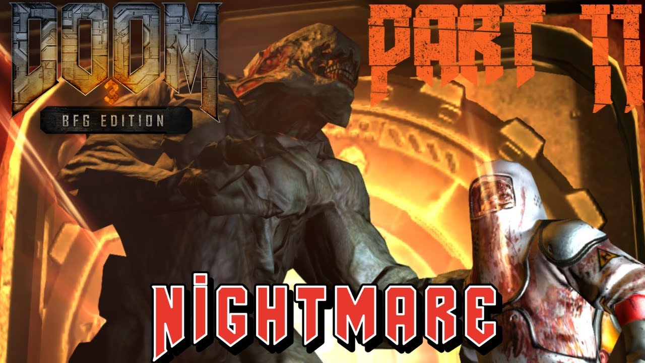 Let`s Complete Doom 3 Nightmare Delta labs to hell