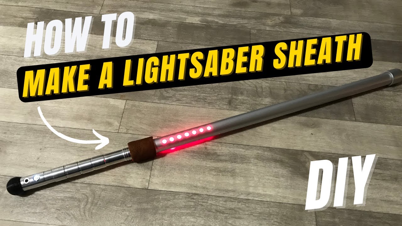 Cheap DIY Lightsaber Sheath!