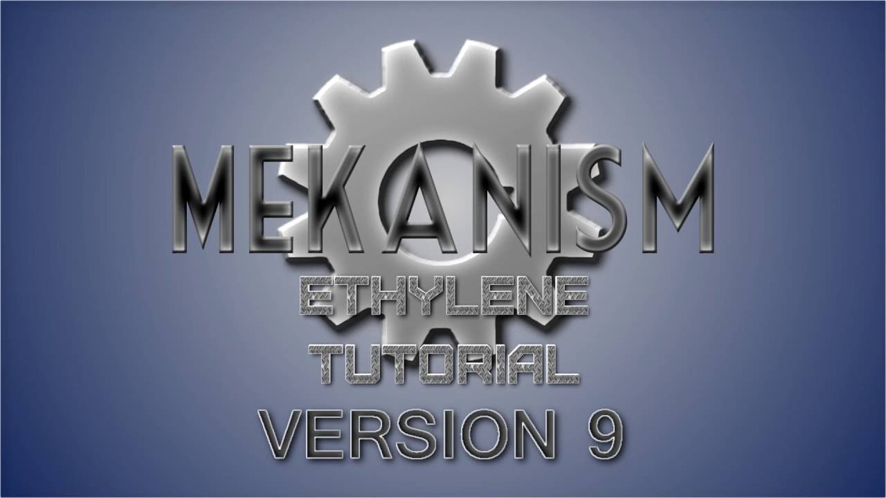 Mekanism Version 9 Spotlight: Ethylene