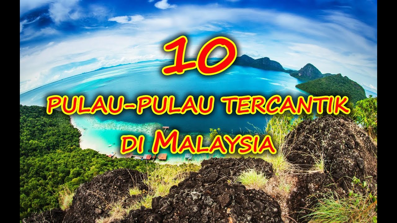 10 Pulau Pulau Tercantik di Malaysia 2020