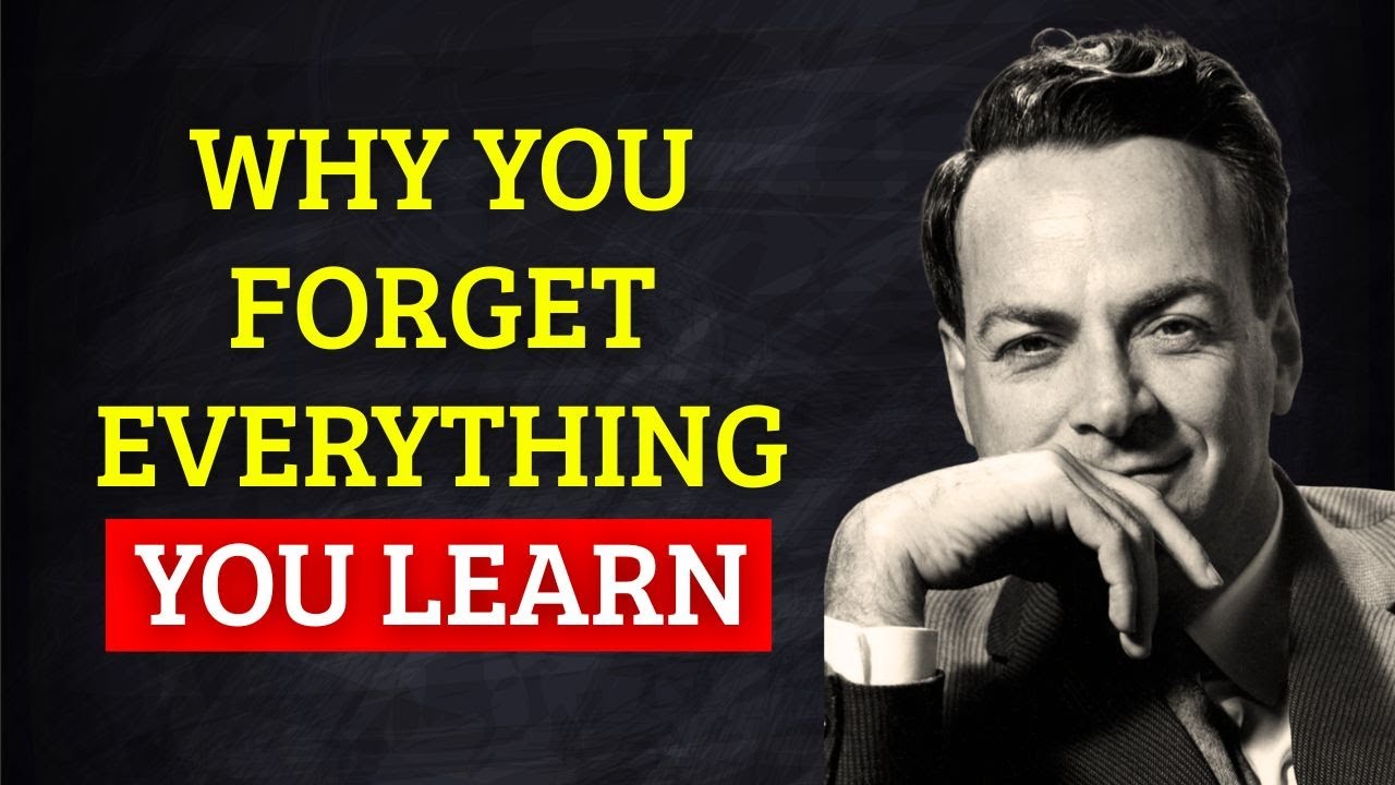 The REAL Reason You Forget Everything You Learn — Feynman Warned About This